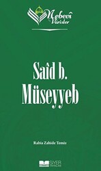 Said B. Müseyyeb - Nebevi Varisler 07 - Siyer Yayınları
