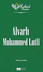 Alvarlı Muhammed Lutfi - Nebevi Varisler 100 - Siyer Yayınları