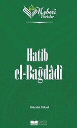 Hatip el-Bağdadı - Nebevi Varisler 46 - Siyer Yayınları