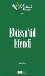 Ebüssu`ud Efendi - Nebevi Varisler 76 - Siyer Yayınları
