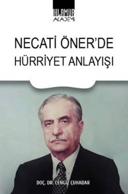 Necati Öner`de Hürriyet Anlayışı - 1