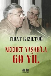 Necdet Yaşar’la 60 Yıl - Akıl Fikir Yayınları