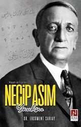 Necip Asım Yazıksız – Hayatı ve Eserleri - Alka Yayınevi
