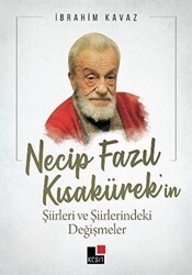 Necip Fazıl Kısakürek’in Şiirleri ve Şiirlerindeki Değişmeler - Kesit Yayınları