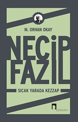 Necip Fazıl - Sıcak Yarada Kezzap - Dergah Yayınları