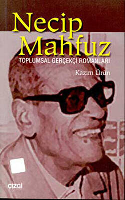 Necip Mahfuz Toplumsal Gerçekçi Romanları - 1