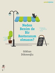 Neden Benim de Bir Restoranım Olmasın? - Oğlak Yayıncılık