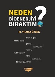 Neden Bioenerjiyi Bıraktım - Kitab-ı Hayat