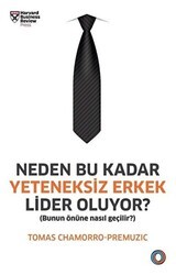 Neden Bu Kadar Yeteneksiz Erkek Lider Oluyor? - Orenda