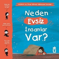 Neden Evsiz İnsanlar Var? - Yaman ve Onun Bitmek Bilmeyen Soruları - Timaş Çocuk