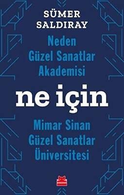 Neden Güzel Sanatlar Akademisi Ne İçin Mimar Sinan Güzel Sanatlar Üniversitesi - 1