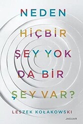 Neden Hiçbir Şey Yok da Bir Şey Var? - Jaguar Kitap