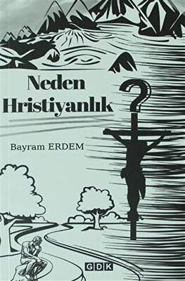 Neden Hristiyanlık - 1