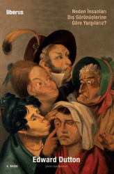 Neden İnsanları Dış Görünüşlerine Göre Yargılarız? - Liberus Yayınları