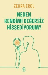 Neden Kendimi Değersiz Hissediyorum? - Nova Kitap