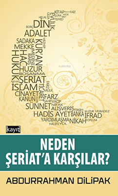 Neden Şeriat`a Karşılar? - 1