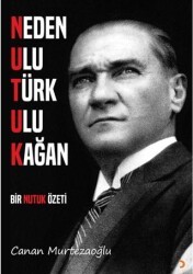 Neden Ulu Türk Ulu Kağan - Cinius Yayınları