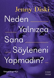 Neden Yalnızca Sana Söyleneni Yapmadın? - 1