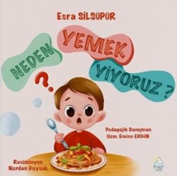 Neden Yemek Yiyoruz? - Mahlas Çocuk Yayınları