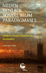 Neden Yeni Bir Sosyal Bilim Paradigması 1. Cilt - Belge Yayınları