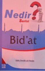 Nedir Serisi? - Bid`at - Beyaz Karınca Yayınları