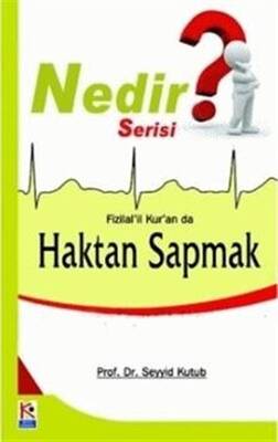 Nedir Serisi? Fizilal`il Kur`an da Haktan Sapmak - 1