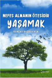 Nefes Almanın Ötesidir Yaşamak - İkinci Adam Yayınları