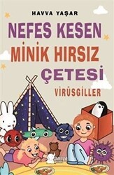 Nefes Kesen Minik Hırsız Çetesi - Virüsgiller - Parya Kitap