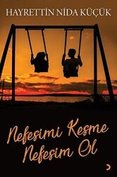 Nefesimi Kesme Nefesim Ol - Cinius Yayınları