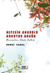 Nefesin Anadolu Kokuyor Bugün - Tilki Kitap