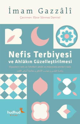 Nefis Terbiyesi ve Ahlâkın Güzelleştirilmesi - 1