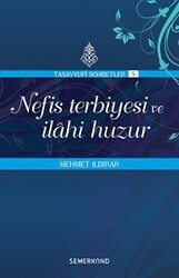 Nefis Terbiyesi ve İlahi Huzur - Semerkand Yayınları