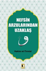 Nefsin Arzularından Uzaklaş - Ehil Yayınları