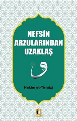 Nefsin Arzularından Uzaklaş - 1