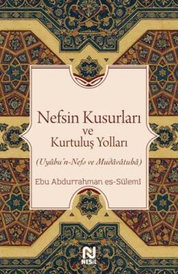 Nefsin Kusurları ve Kurtuluş Yolları - 1