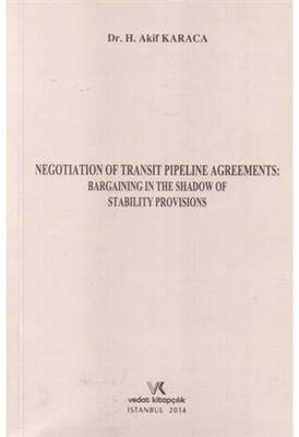 Negotıatıon Of Transıt Pıpelıne Agreements: Bargaınıng In The Shadow Of Stabılıty Provısıons - 1