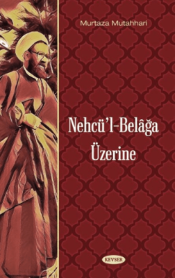 Nehcü`l-Belağa Üzerine - 1