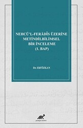 Nehcü’l-Ferādīs Üzerine Metindilbilimsel Bir İnceleme 1. Bap - Paradigma Akademi Yayınları