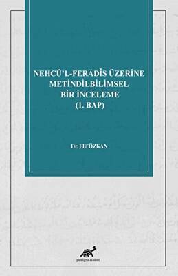 Nehcü’l-Ferādīs Üzerine Metindilbilimsel Bir İnceleme 1. Bap - 1