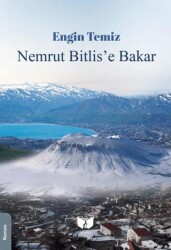 Nemrut Bitlis`e Bakar - Ateş Yayınları