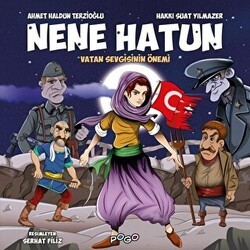 Nene Hatun - Vatan Sevgisinin Önemi - Pogo Çocuk