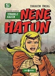 Nene Hatun: Yürekli Kadın - Genç Hayat