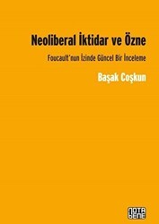 Neoliberal İktidar ve Özne - Nota Bene Yayınları