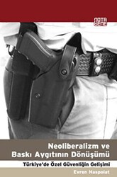 Neoliberalizm ve Baskı Aygıtının Dönüşümü - Nota Bene Yayınları