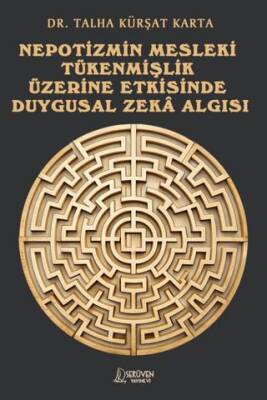 Nepotizmin Mesleki Tükenmişlik Üzerine Etkisinde Duygusal Zeka Algısı - 1