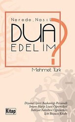 Nerede Nasıl Dua Edelim? - Kitap Dünyası Yayınları