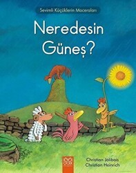 Neredesin Güneş? - 1001 Çiçek Kitaplar