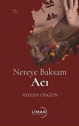Nereye Baksam Acı 2. Cilt - Liman Yayınevi