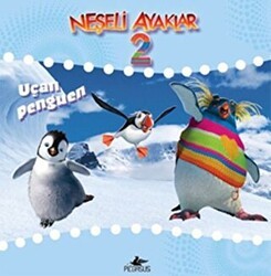 Neşeli Ayaklar 2: Uçan Penguen - Pegasus Çocuk Yayınları