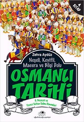 Neşeli, Keyifli, Macera ve Bilgi Dolu Osmanlı Tarihi - 4. Kitap - Uğurböceği Yayınları